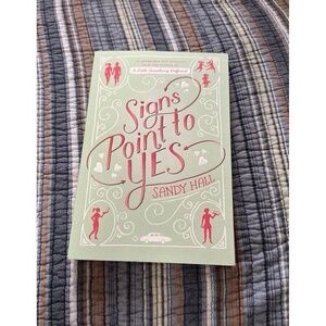 Signs Point to Yes by Sandy Hall
